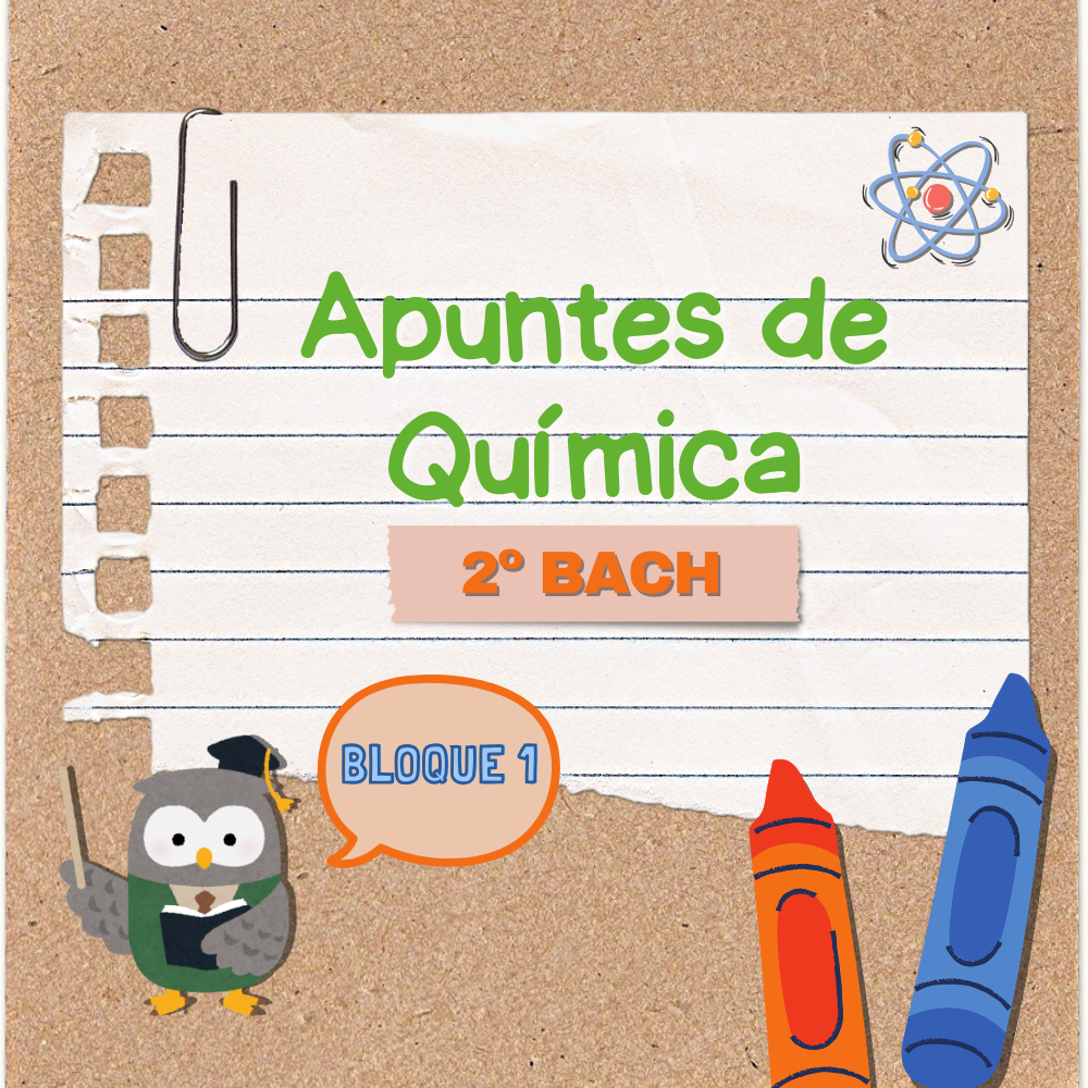 PACK 1 – Apuntes de Química 2º Bach (BLOQUE 1)