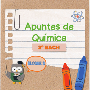 PACK 2 – Apuntes de Química 2º Bach (BLOQUE 2)